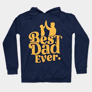 Best Dad Ever | Father's Day | Dad Lover gifts Hoodie